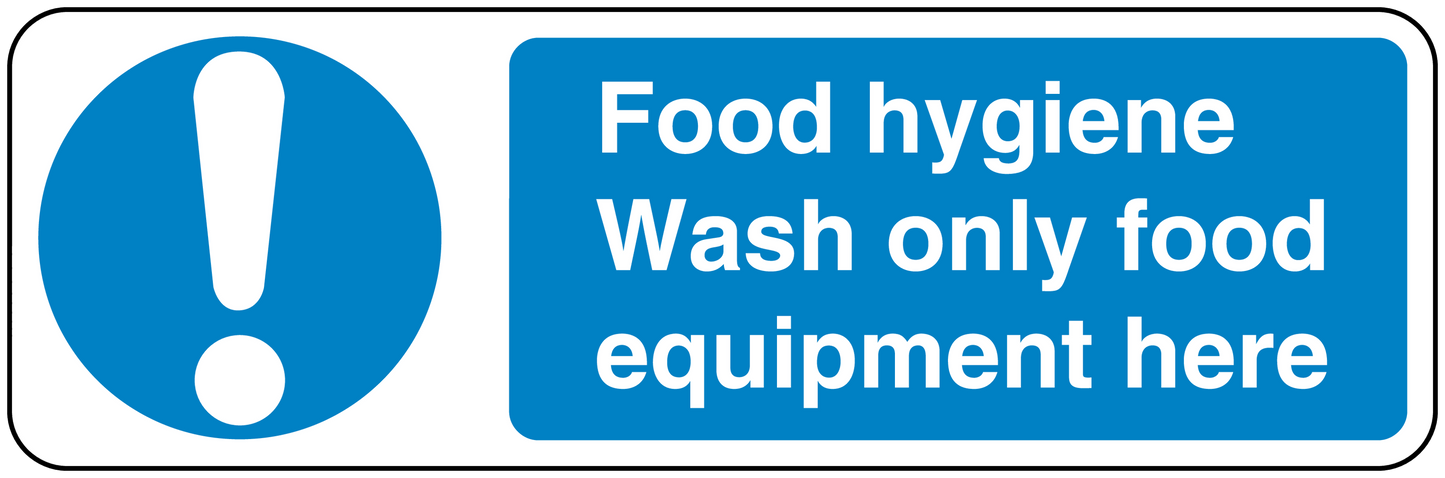 Safety sign sticker: blue exclamation icon, text 'Food hygiene; Wash only food equipment here'.
