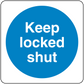 Safety sign sticker with blue 'Keep locked shut' warning circle