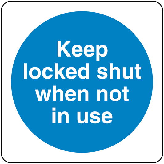 Safety sign sticker reading 'Keep locked shut when not in use'