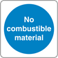 Safety sign sticker with blue circle reading 'No combustible material'