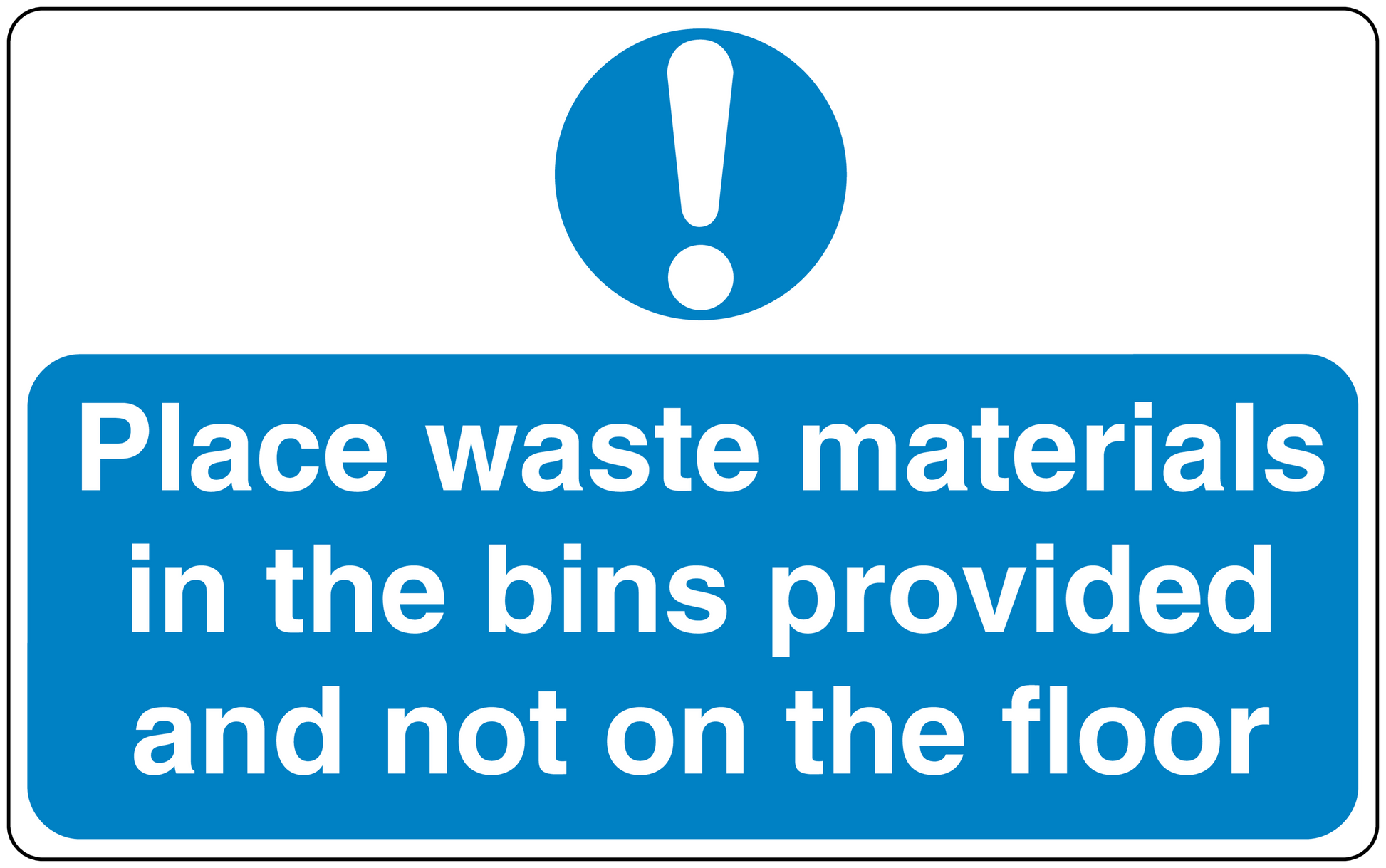 Safety sign sticker with exclamation icon and text: Place waste materials in bins, not floor
