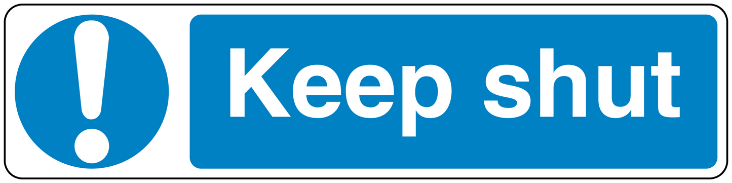 Safety sign sticker with blue border, exclamation icon, and 'Keep shut' text