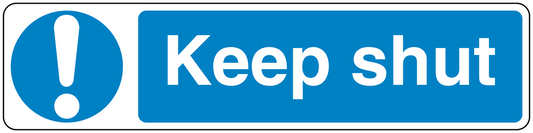 Safety sign sticker with blue border, exclamation icon, and 'Keep shut' text