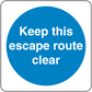 Safety sign sticker with blue circle reading "Keep this escape route clear"