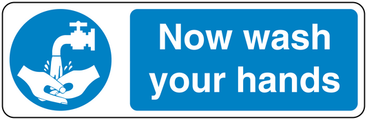 Handwashing safety sign sticker: 'Now wash your hands' with sink icon