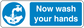 Handwashing safety sign sticker: 'Now wash your hands' with sink icon