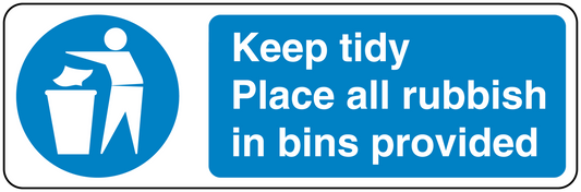 Safety sign sticker with blue icon and text: “Keep tidy Place all rubbish in bins provided”