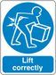 Safety sign sticker: blue lifter icon and 'Lift correctly' text