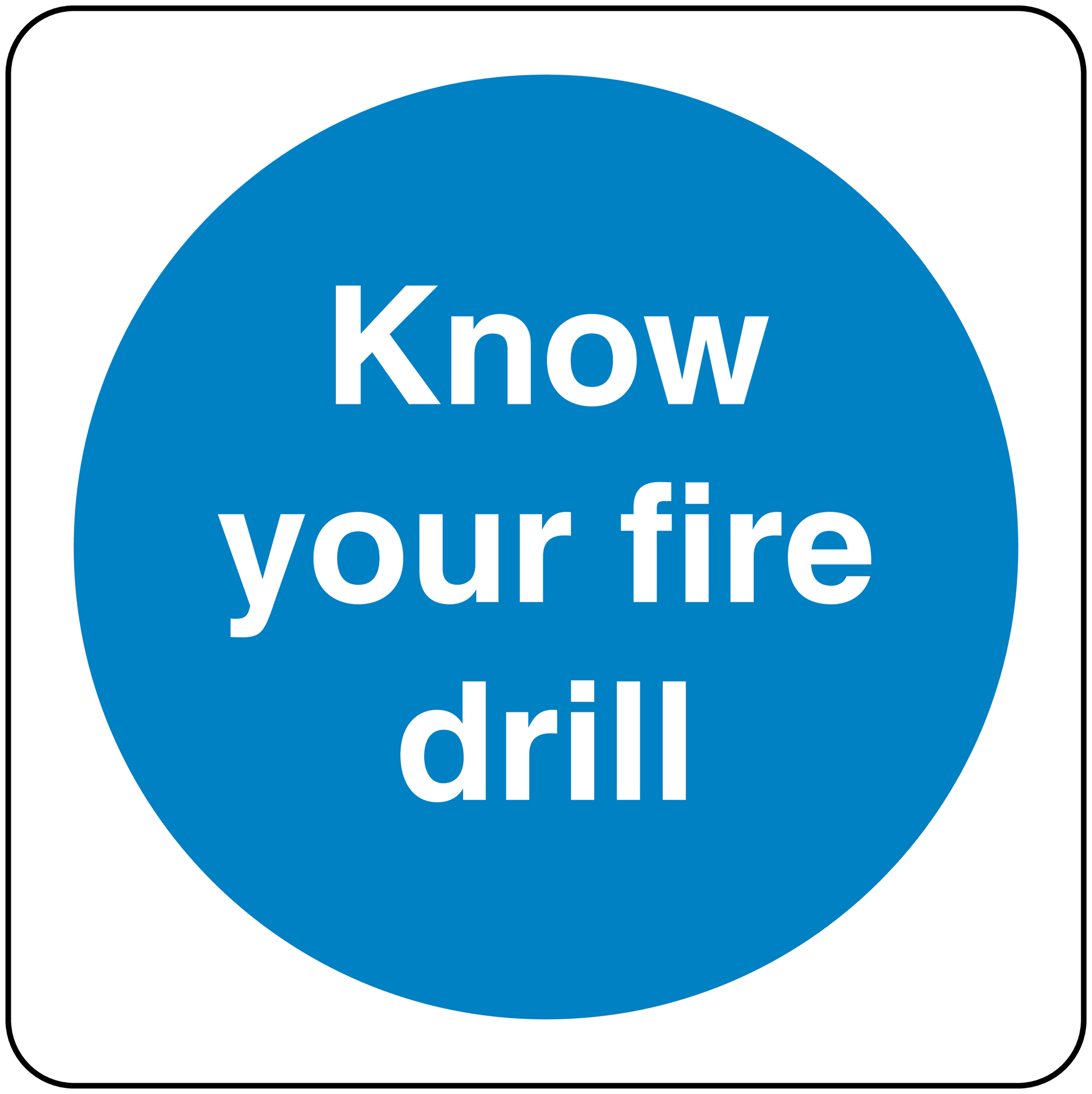Safety sign sticker with blue circle and white text: 'Know your fire drill'.