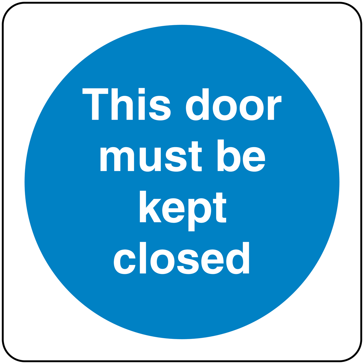 Safety sign sticker with blue circle text: 'This door must be kept closed'.