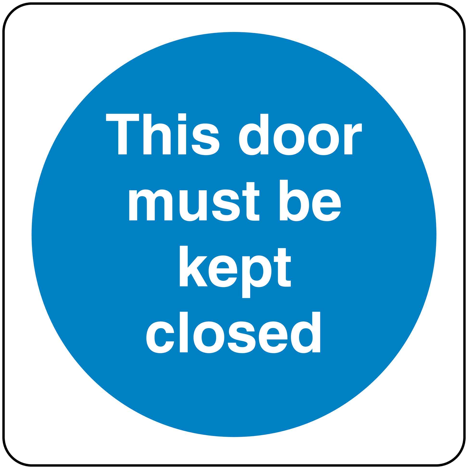 Safety sign sticker with blue circle text: 'This door must be kept closed'.