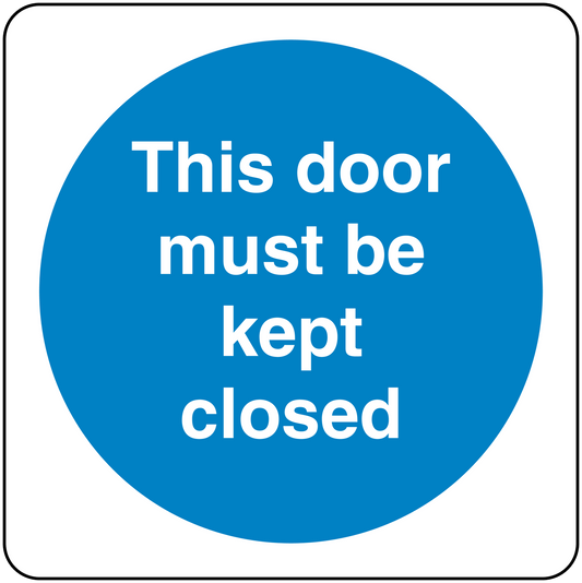 Safety sign sticker with blue circle text: 'This door must be kept closed'.