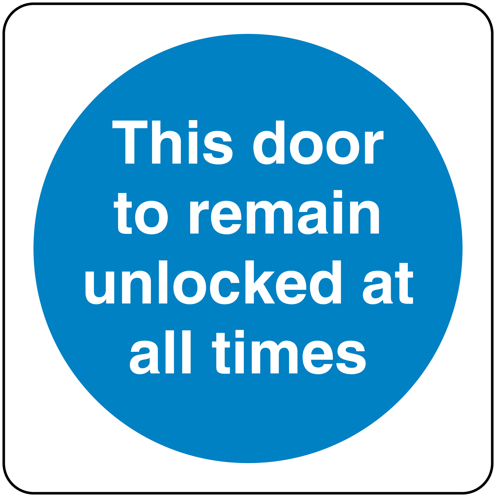 Safety sign sticker: This door to remain unlocked at all times