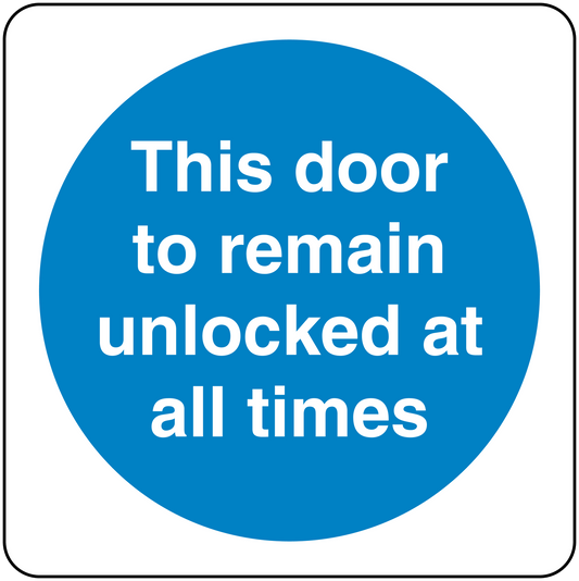 Safety sign sticker: This door to remain unlocked at all times