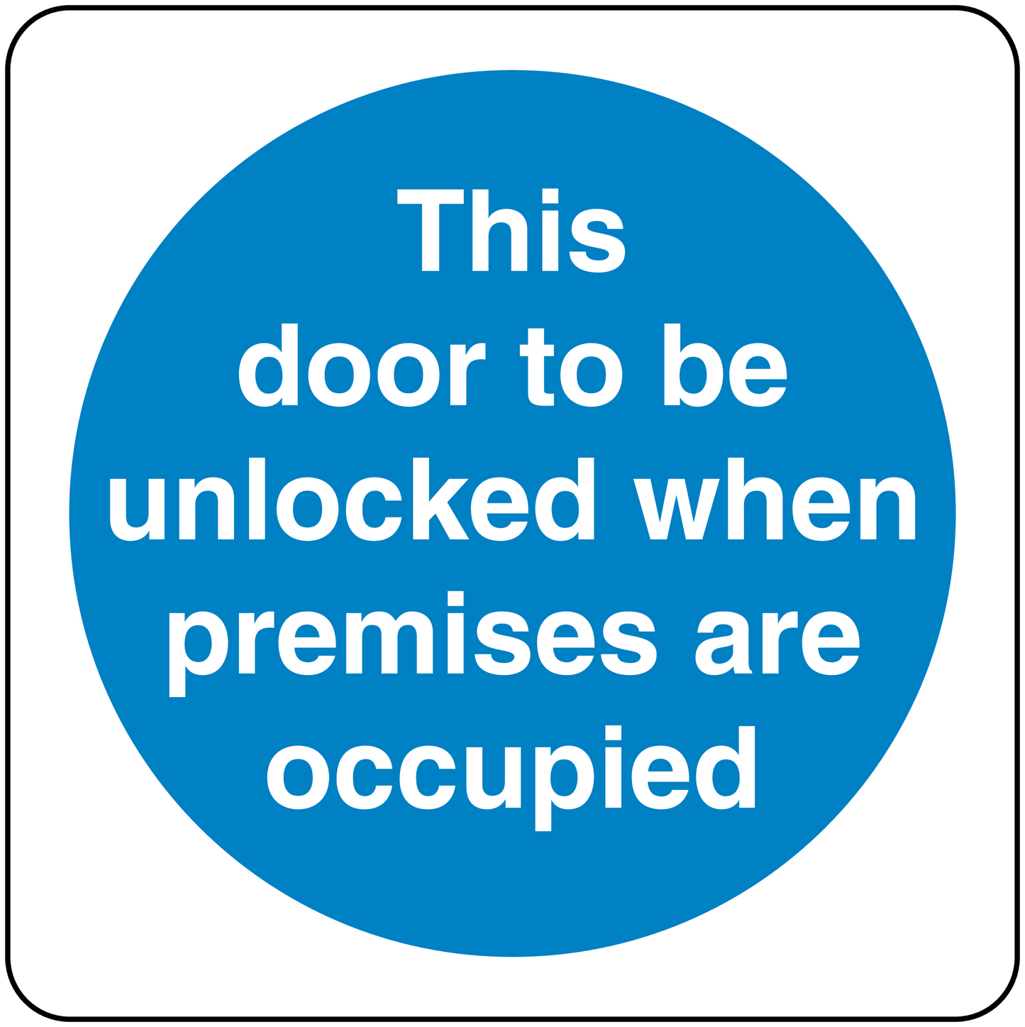 Door unlock when premises are occupied safety sign sticker, blue circle with white text