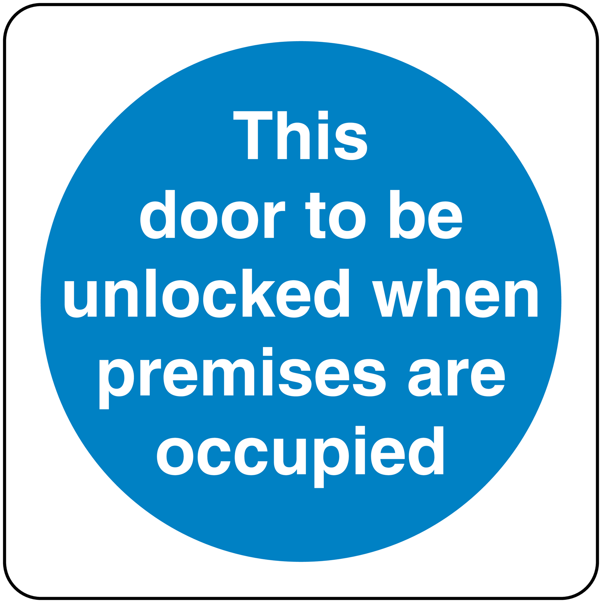 Door unlock when premises are occupied safety sign sticker, blue circle with white text