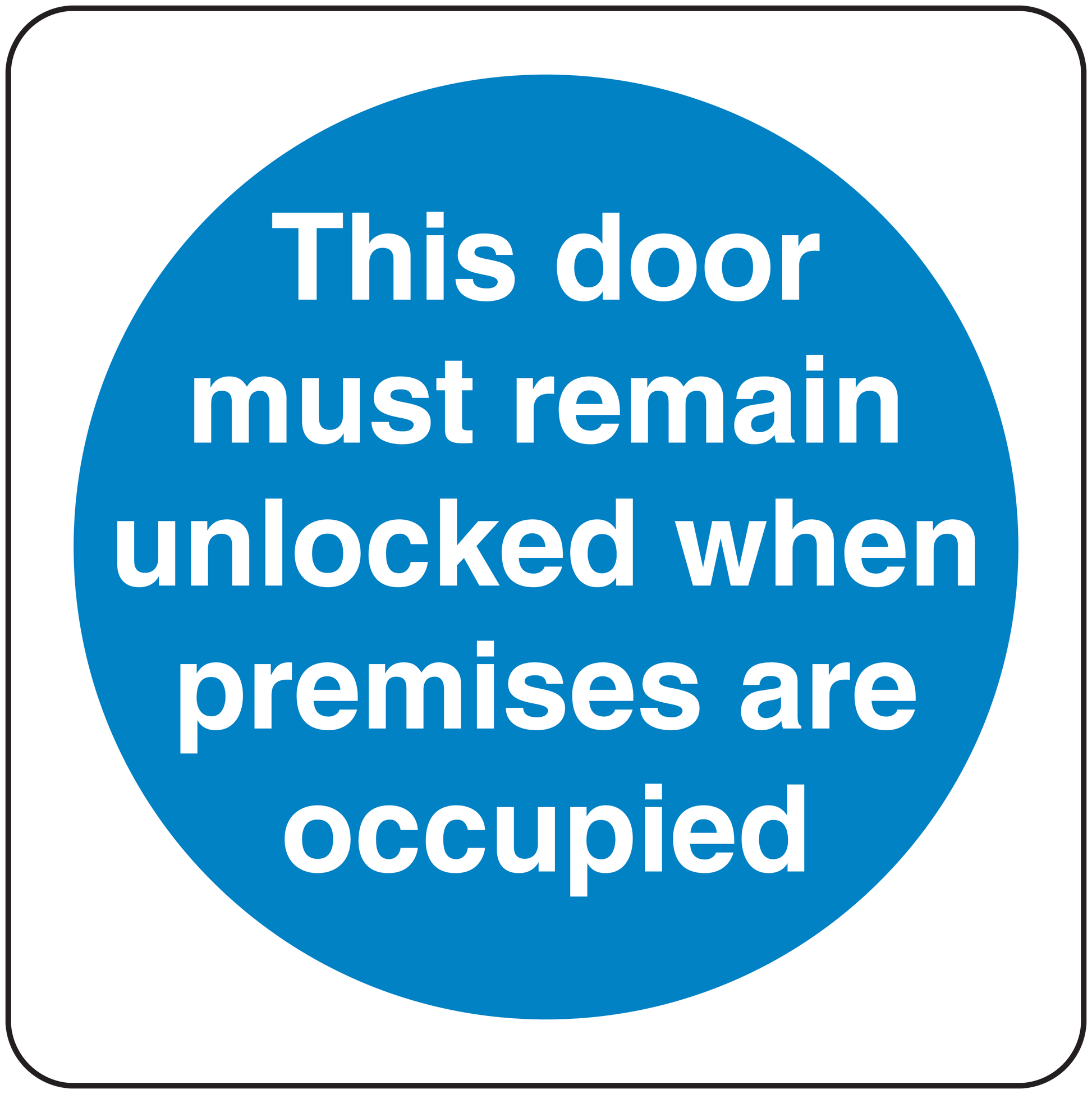 Safety sign sticker: blue circle with white text 'unlocked when premises are occupied'
