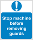 Blue safety sign sticker with white exclamation icon and text: 'Stop machine before removing guards'