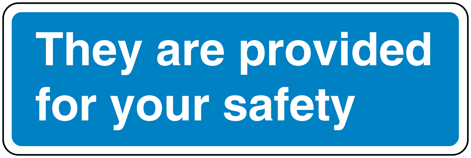 Safety sign sticker with blue background and white text: They are provided for your safety