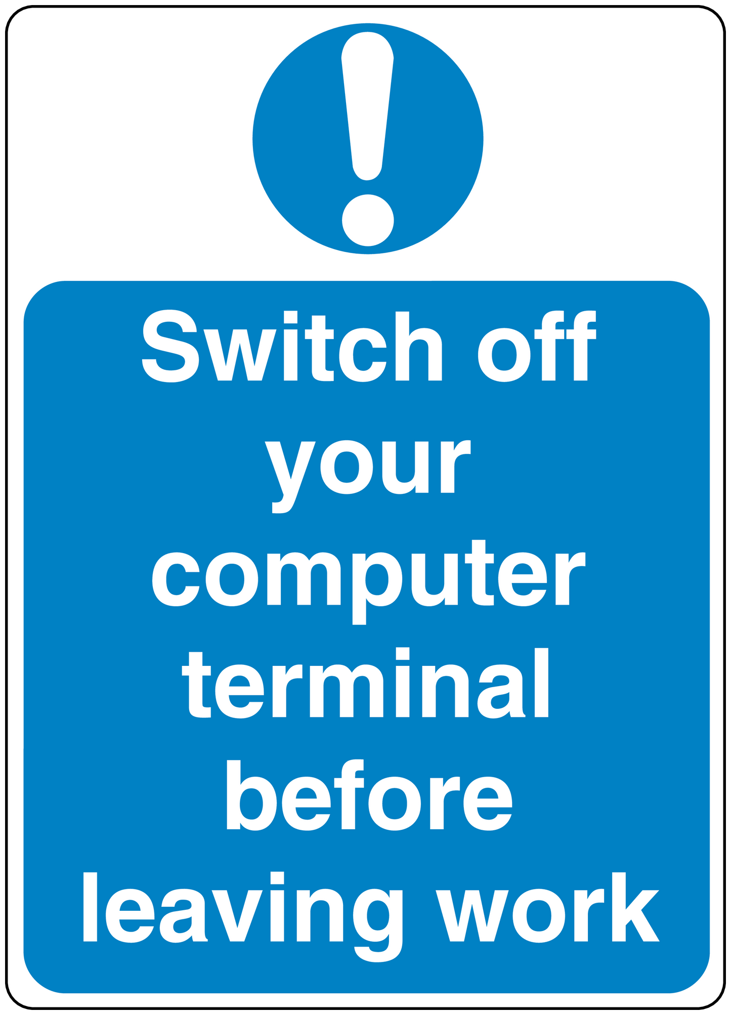 Blue safety sticker with exclamation icon; text: Switch off your computer before leaving work