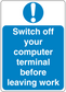 Blue safety sticker with exclamation icon; text: Switch off your computer before leaving work