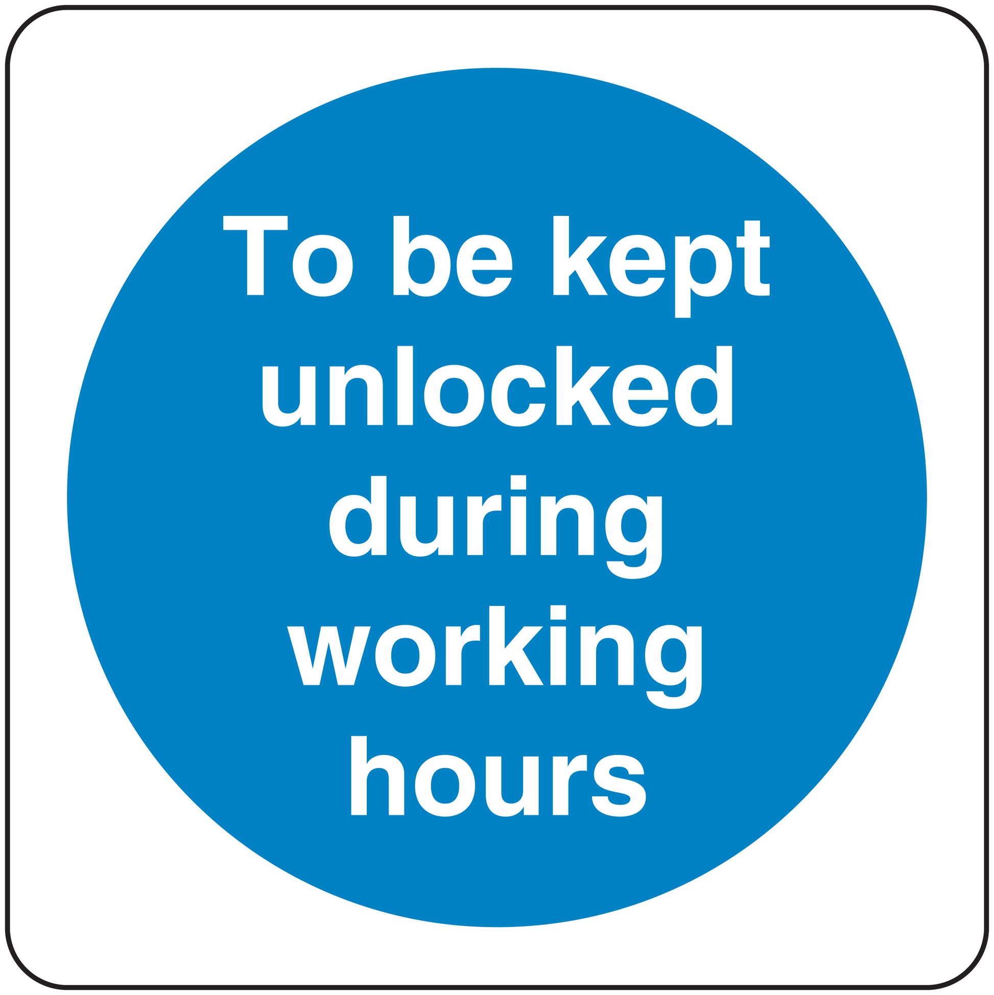 Safety sign sticker, blue circle with white text: To be kept unlocked during working hours.