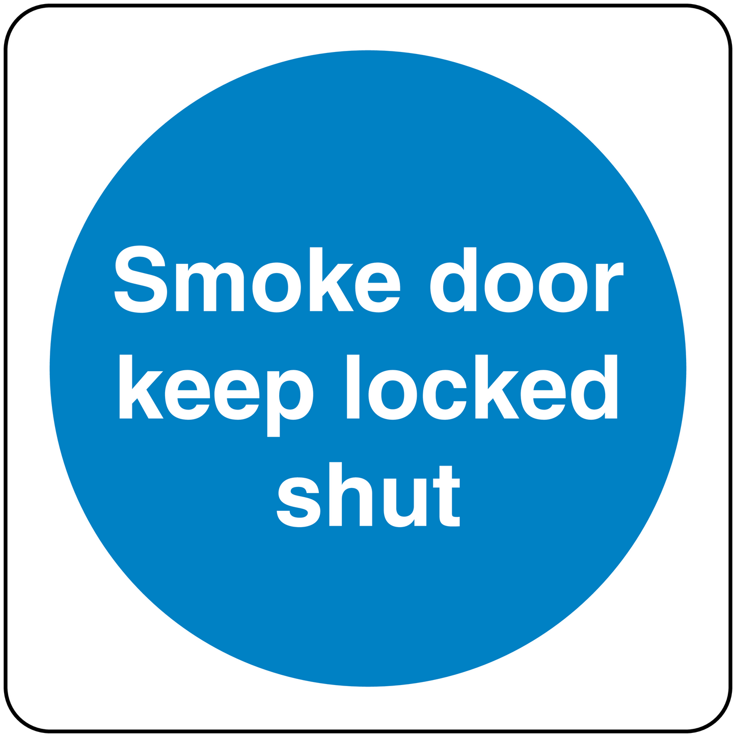 Safety sign sticker: blue circle with white text "Smoke door keep locked shut".