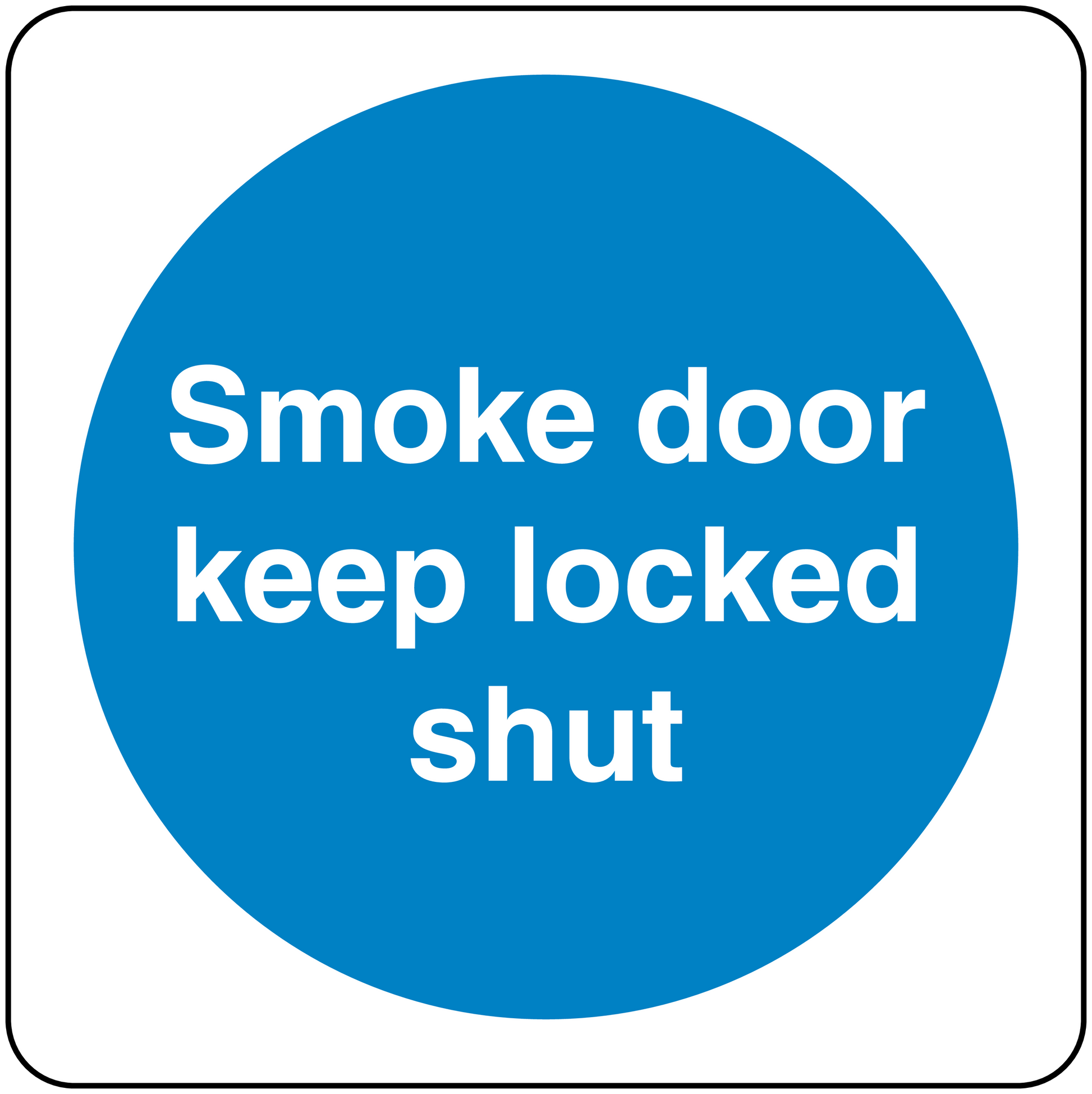Safety sign sticker: blue circle with white text "Smoke door keep locked shut".