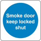 Safety sign sticker: blue circle with white text "Smoke door keep locked shut".