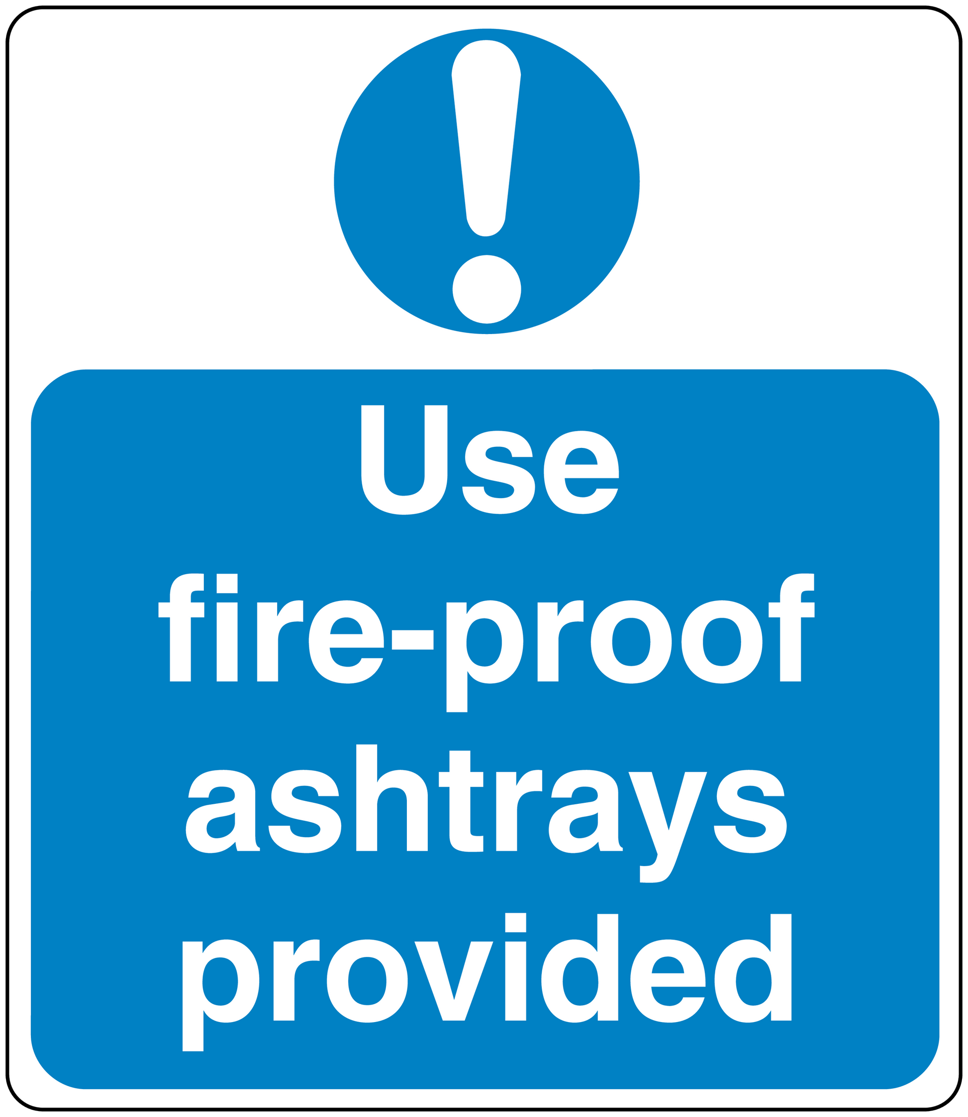 Safety sign sticker with exclamation icon and text: "Use fire-proof ashtrays provided"