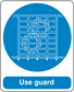 Safety sign sticker: blue circular design with 'Use guard' and warning guard icon