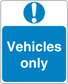 Blue Vehicles only safety sign sticker with exclamation mark icon