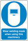 Safety sign sticker: blue welding-mask icon and text “Wear welding mask when using this machinery”