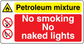 Safety sign sticker: Petroleum mixture, No smoking, no naked lights