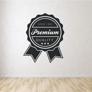 Vinyl wall decal badge reading 'Since 1982 Premium Quality', black and white
