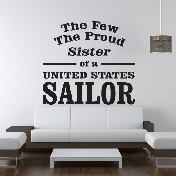 Wall decal text: The Few The Proud Sister of a United States Sailor