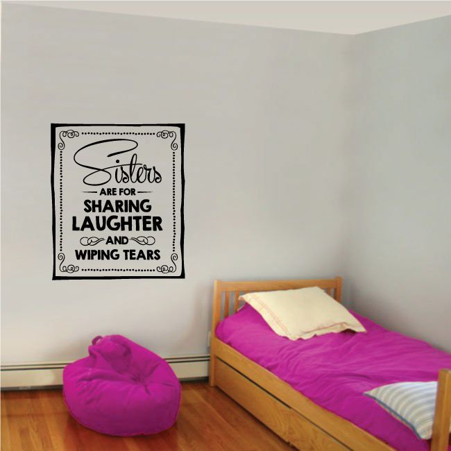 Image of Sisters Are For Sharing Laughter And Wiping Tears Wall Decal