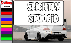 Rectangular car decal with stylized text reading "Slightly Stoopid"