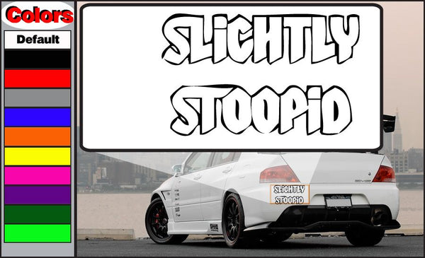 Rectangular car decal with stylized text reading "Slightly Stoopid"