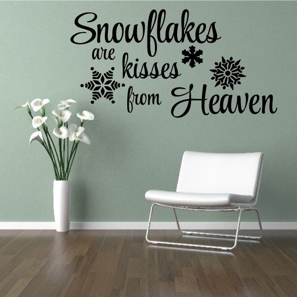 Image of Snowflakes Are Kisses From Heaven Snowflake Quote Decal