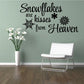White snowflake quote wall decal: 'Snowflakes are kisses from Heaven'.