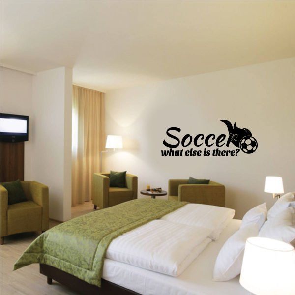 Soccer wall decal with Soccer what else is there? and soccer ball