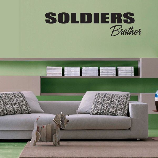 Text wall decal: bold 'SOLDIERS' and cursive 'Brother' lettering in black