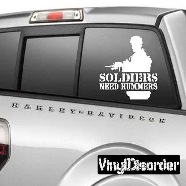 Vehicle decal with soldier silhouette: 'SOLDIERS NEED HUMMERS' and 'VingDi...'