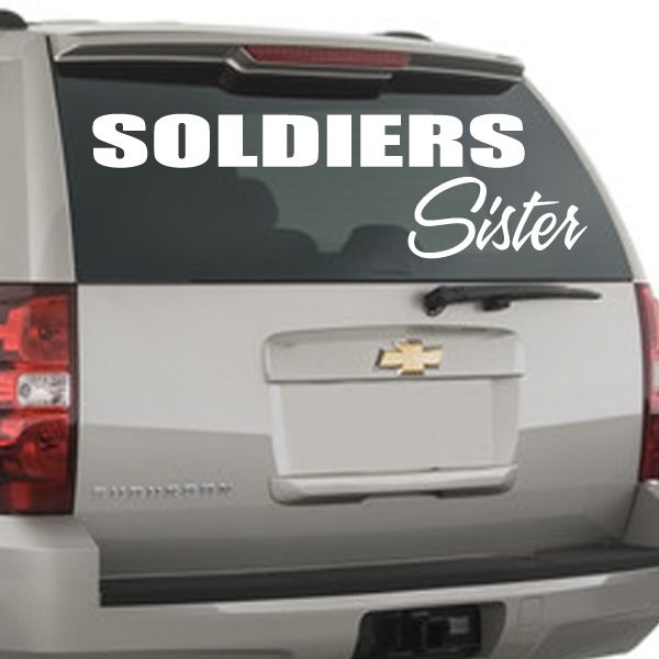 Rear window car decal with SOLDIERS and Sister text in white