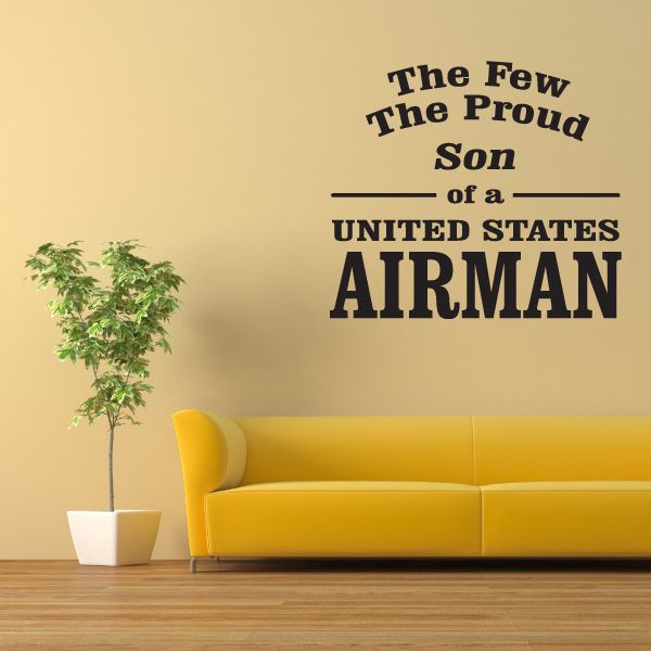 United States Airman decal with “The Few The Proud Son of a” text