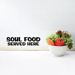 Soul food served here wall decal with bold black uppercase text