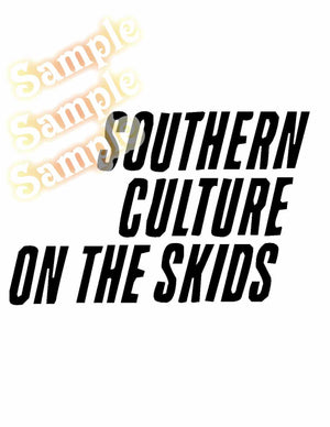 Black and white text decal: SOUTHERN CULTURE ON THE SKIDS, bold outlined lettering