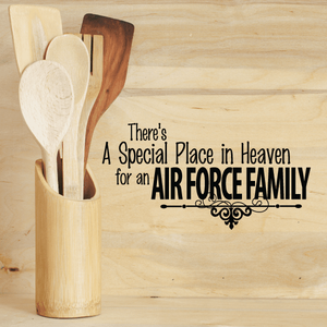 Wall decal: 'There’s a Special Place in Heaven' for an Air Force family.
