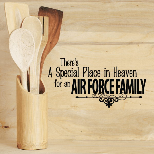 Wall decal: 'There’s a Special Place in Heaven' for an Air Force family.